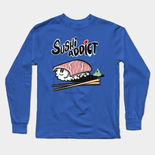 SUSHI ADDICT Long Sleeve T-Shirt